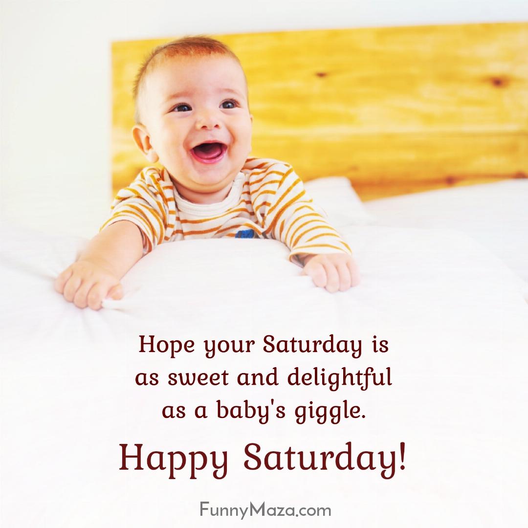 Hope your Saturday is as sweet and delightful as a baby's