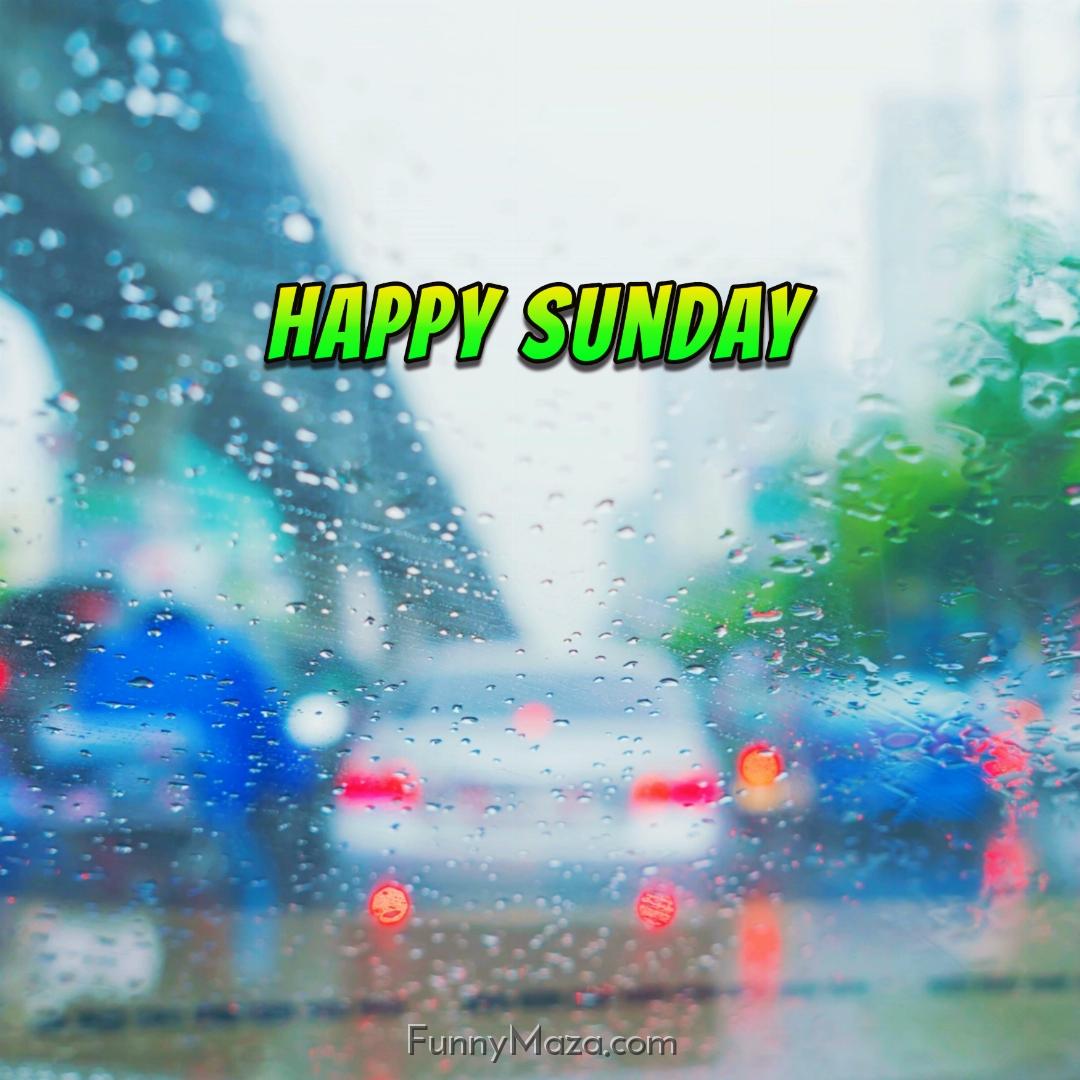 Happy Sunday Rainy Images