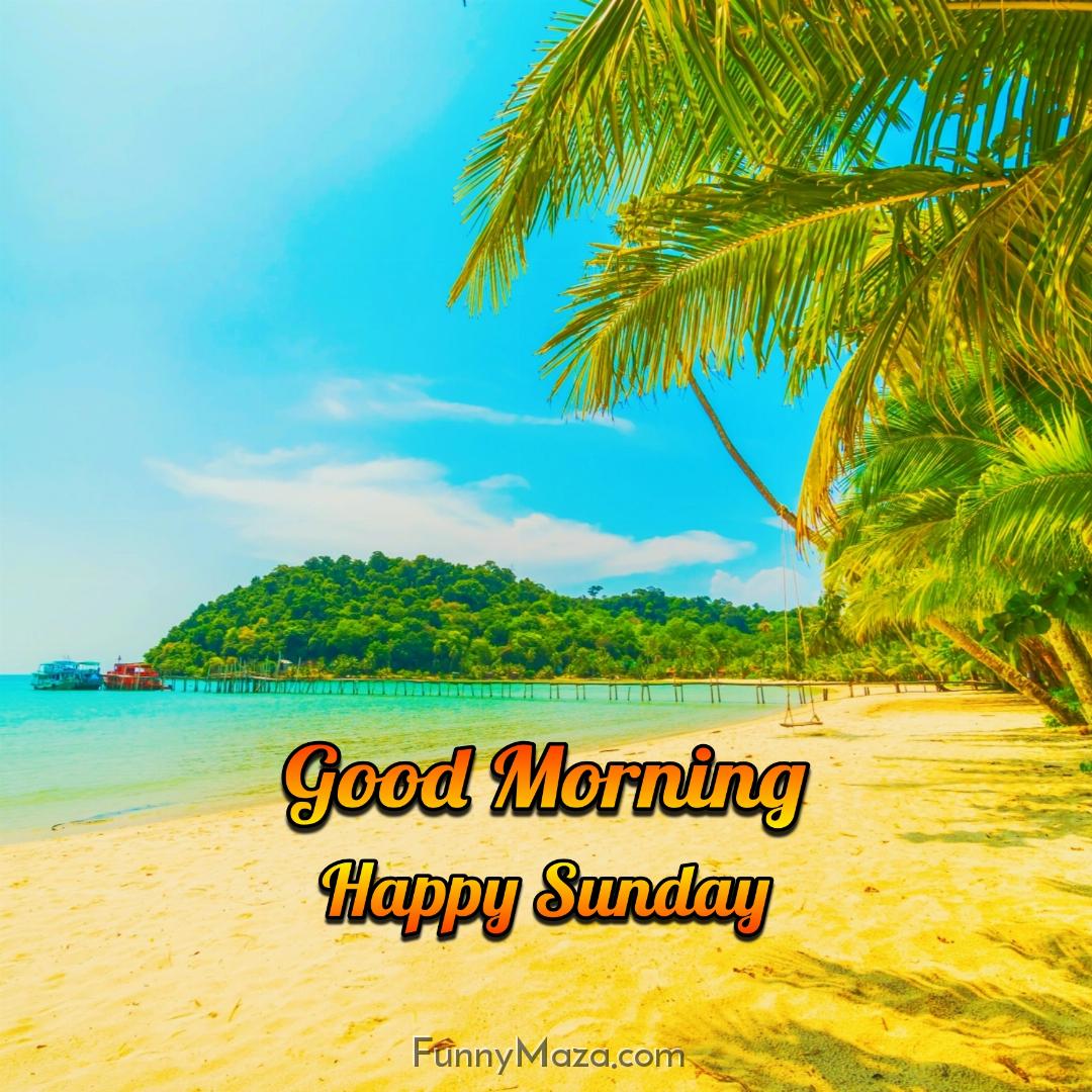 Good Morning Happy Sunday Beach Wallpaper