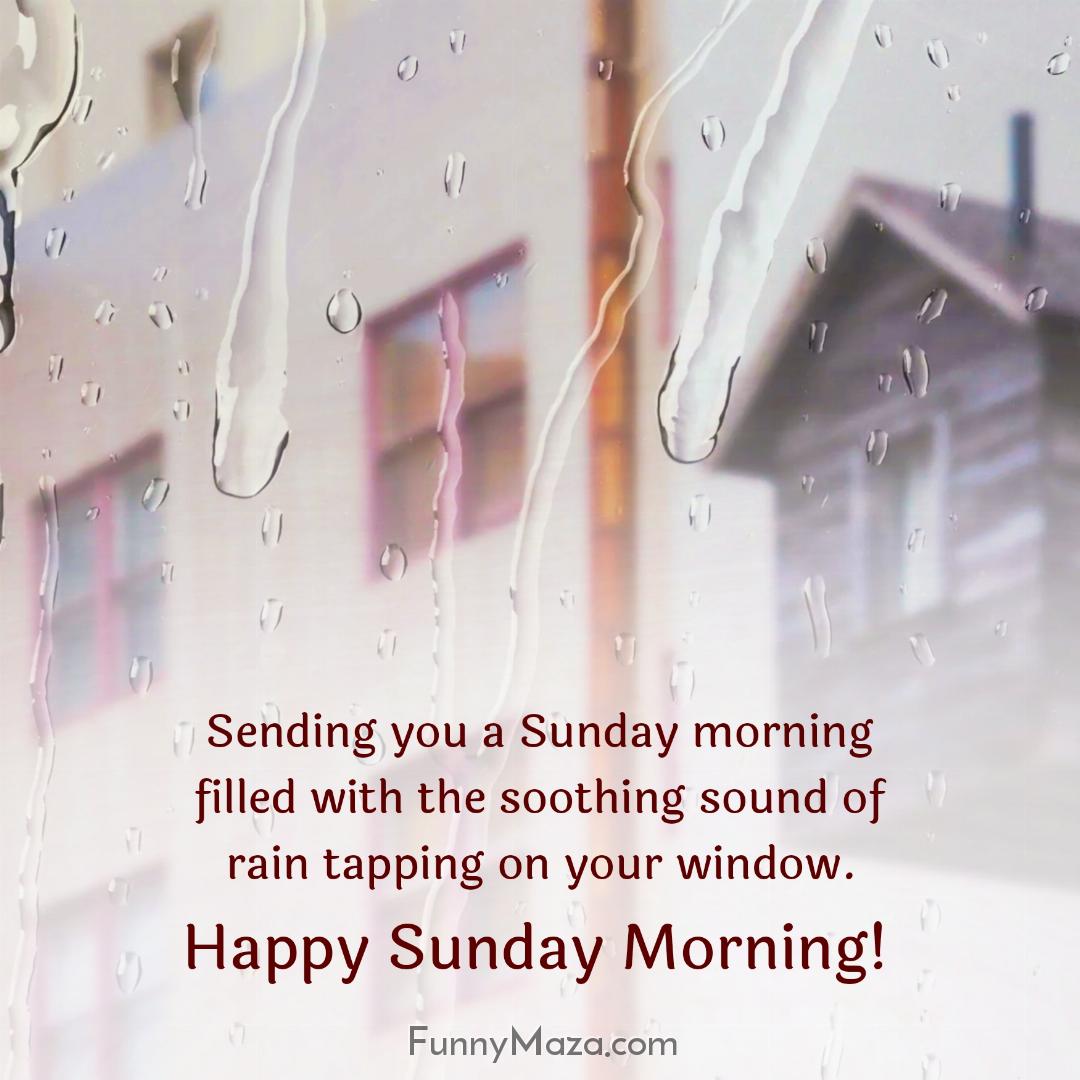 Sending you a Sunday morning filled with the soothing sound of