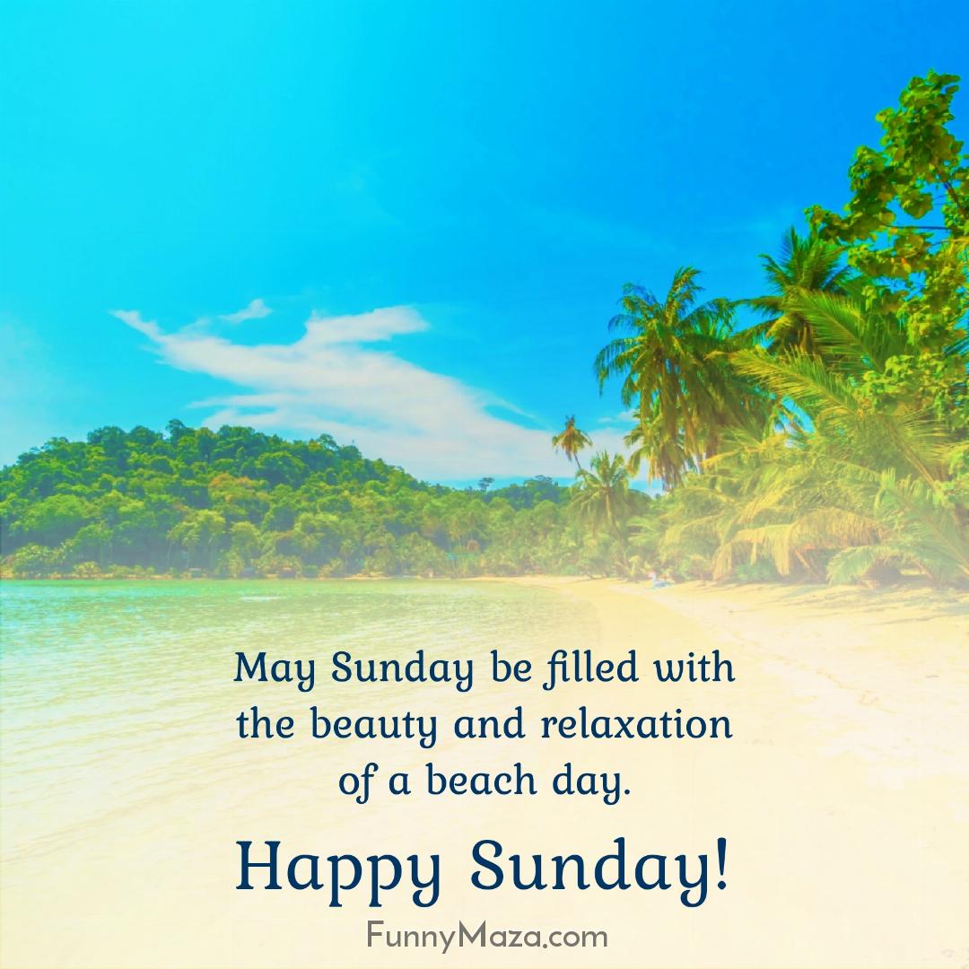 May Sunday be filled with the beauty and relaxation of a