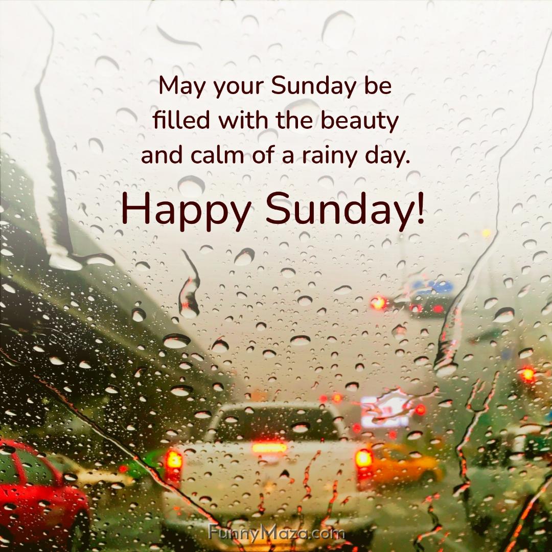 May your Sunday be filled with the beauty and calm of