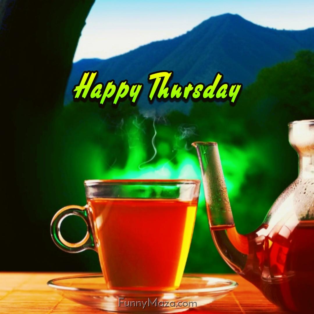 Beautiful Thursday Tea Images