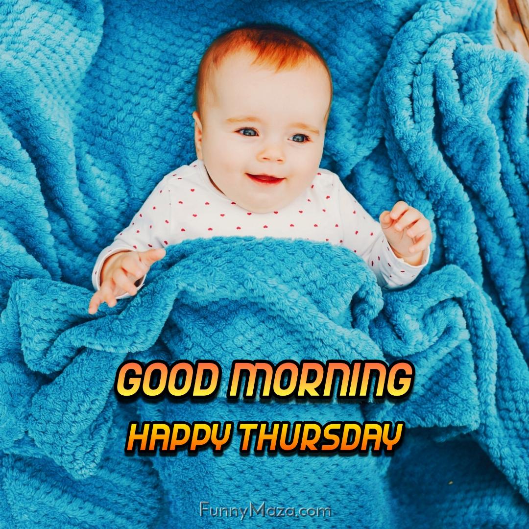 Good Morning Happy Thursday Baby Images