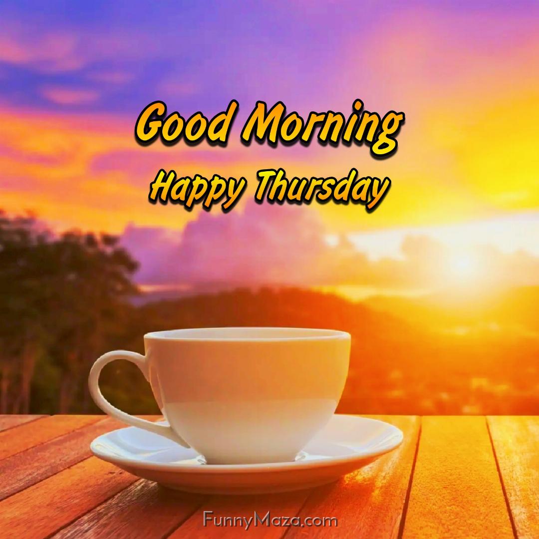 New Good Morning Happy Thursday Tea Images 2024 HD Download