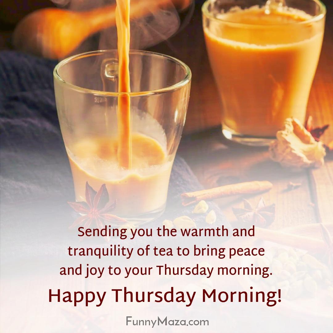 Sending you the warmth and tranquility of tea to bring peace