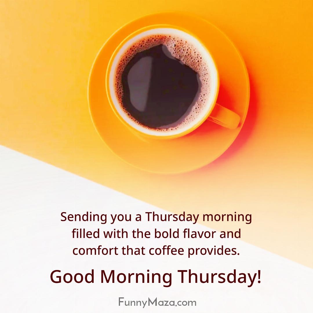 Sending you a Thursday morning filled with the bold flavor and