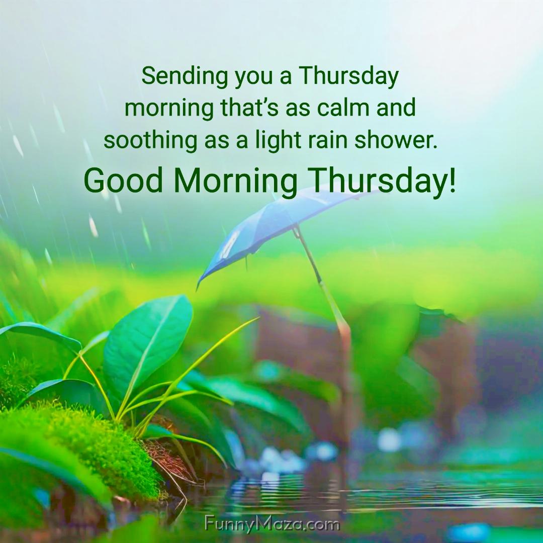 Sending you a Thursday morning that’s as calm and soothing as