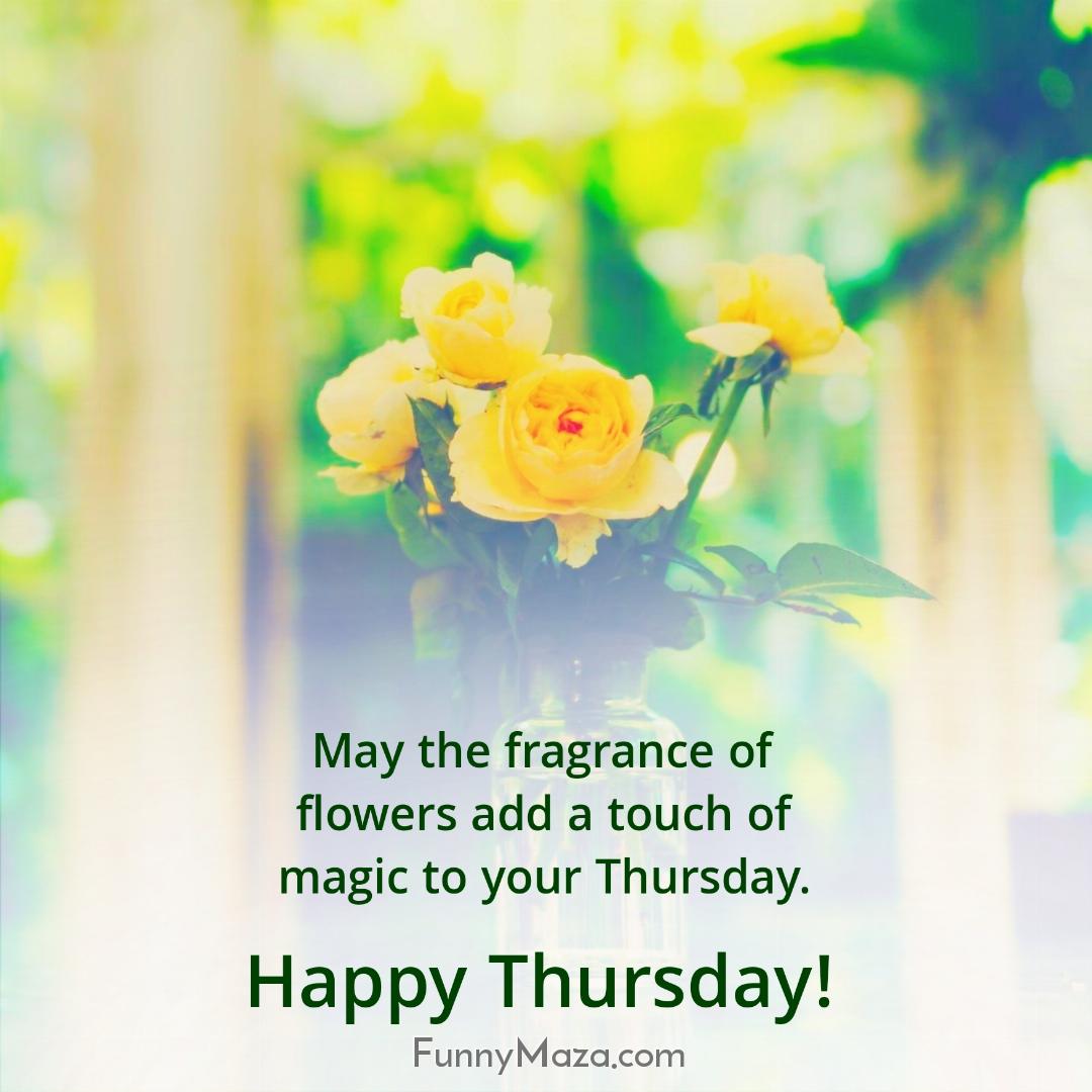 May the fragrance of flowers add a touch of magic to