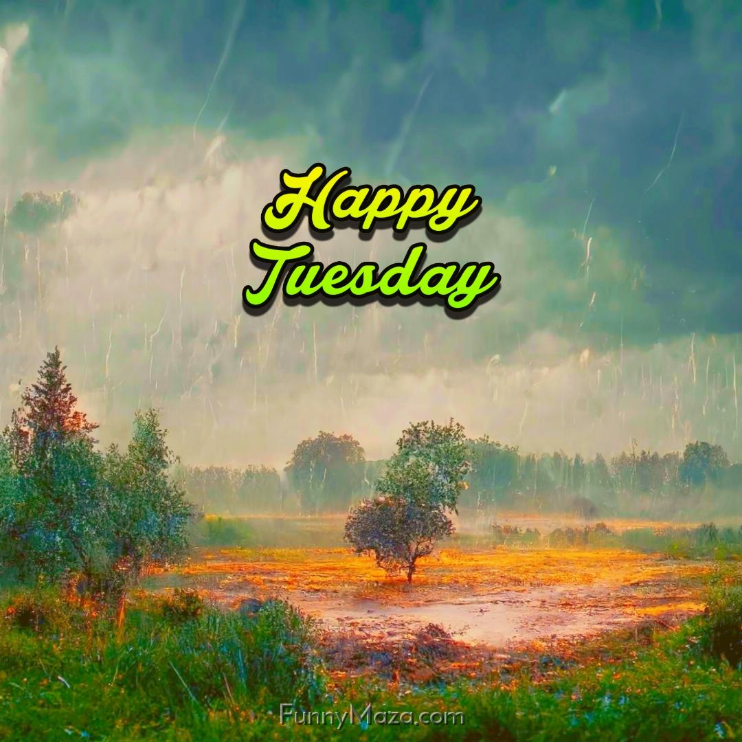 Beautiful Tuesday Rainy Images