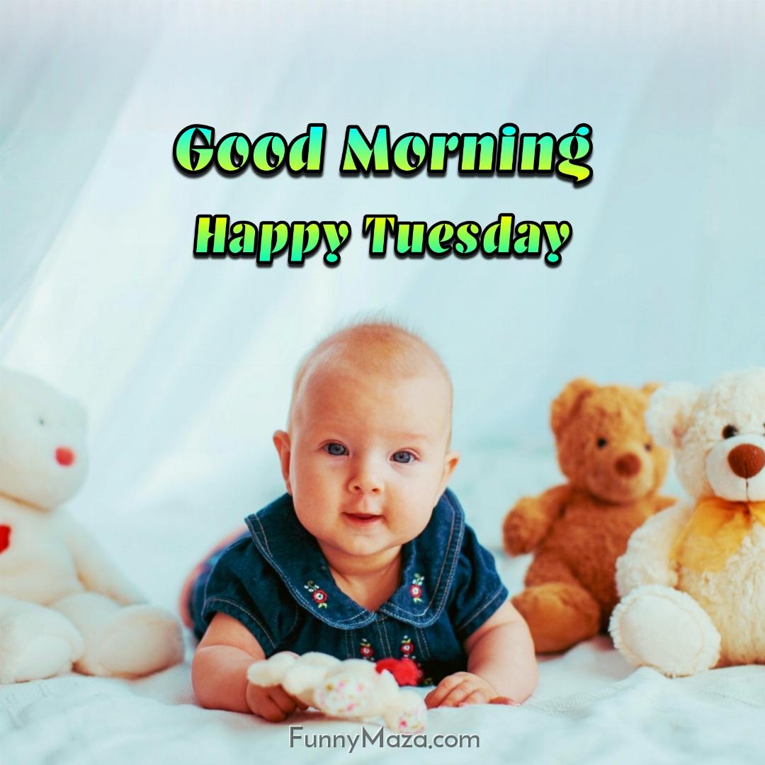 Good Morning Happy Tuesday Baby Wallpaper