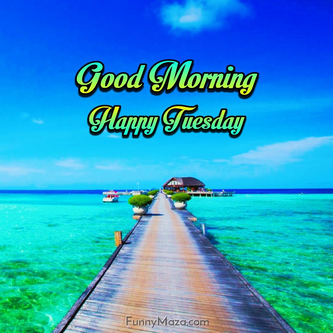 Good Morning Happy Tuesday Beach Images