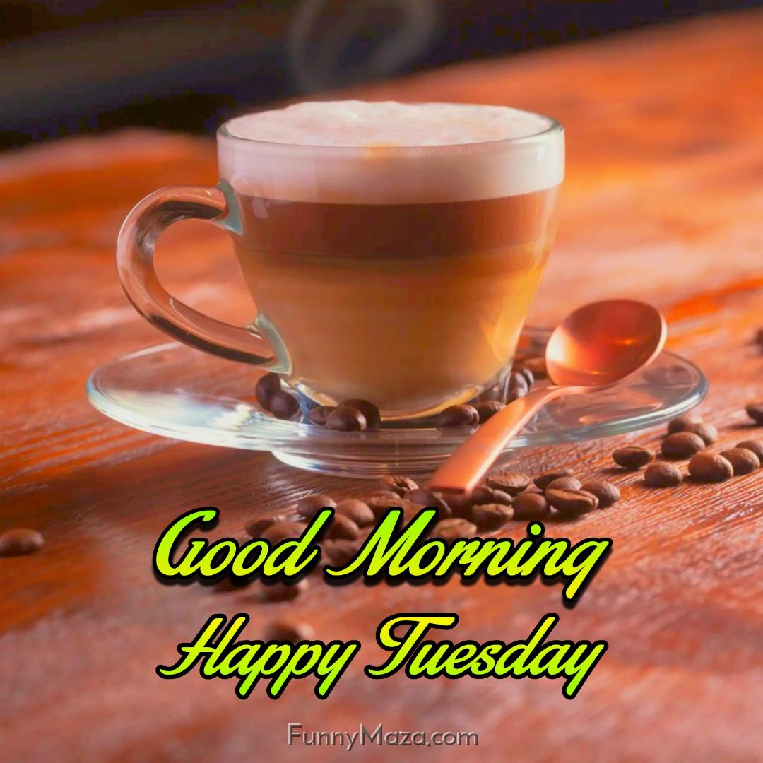 Good Morning Happy Tuesday Coffee Images