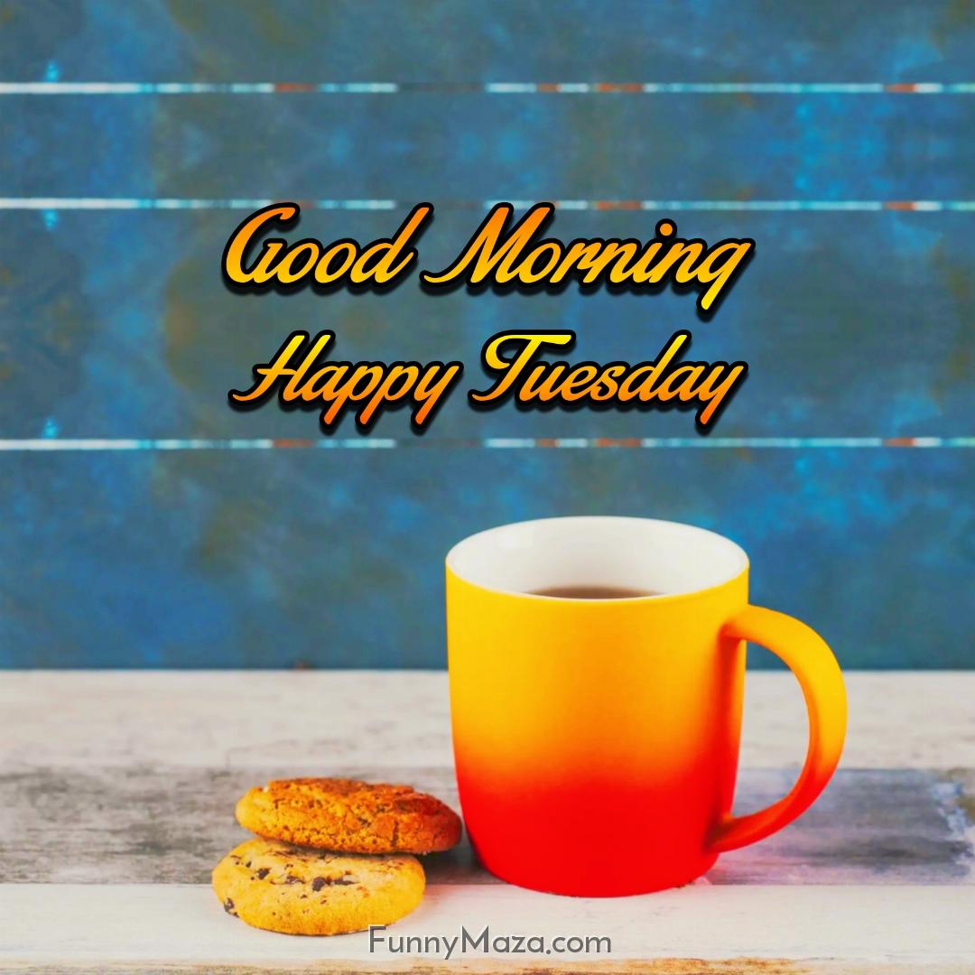 Good Morning Happy Tuesday Tea Images