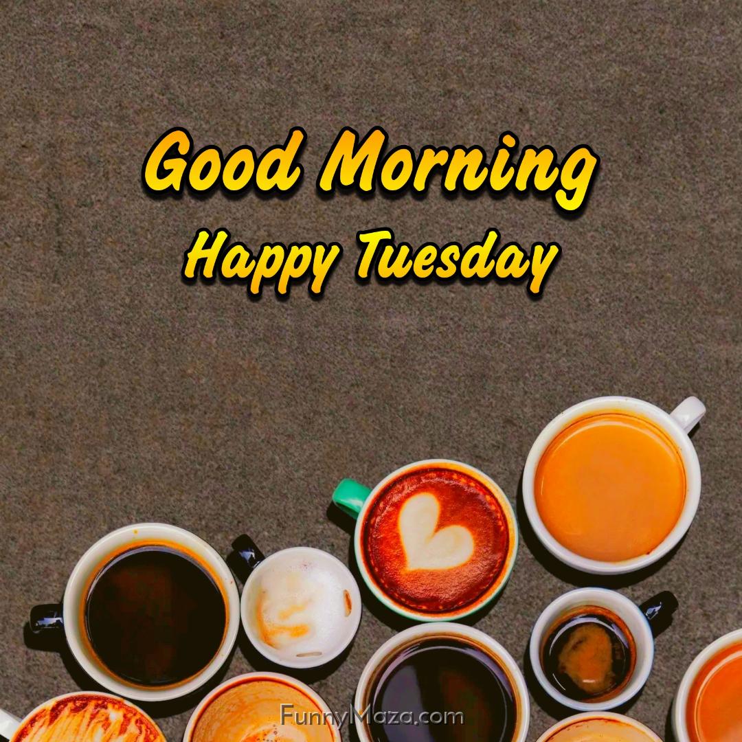 New Good Morning Happy Tuesday Coffee Images 2024 HD Download