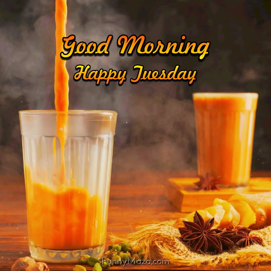 New Good Morning Happy Tuesday Tea Images 2024 HD Download