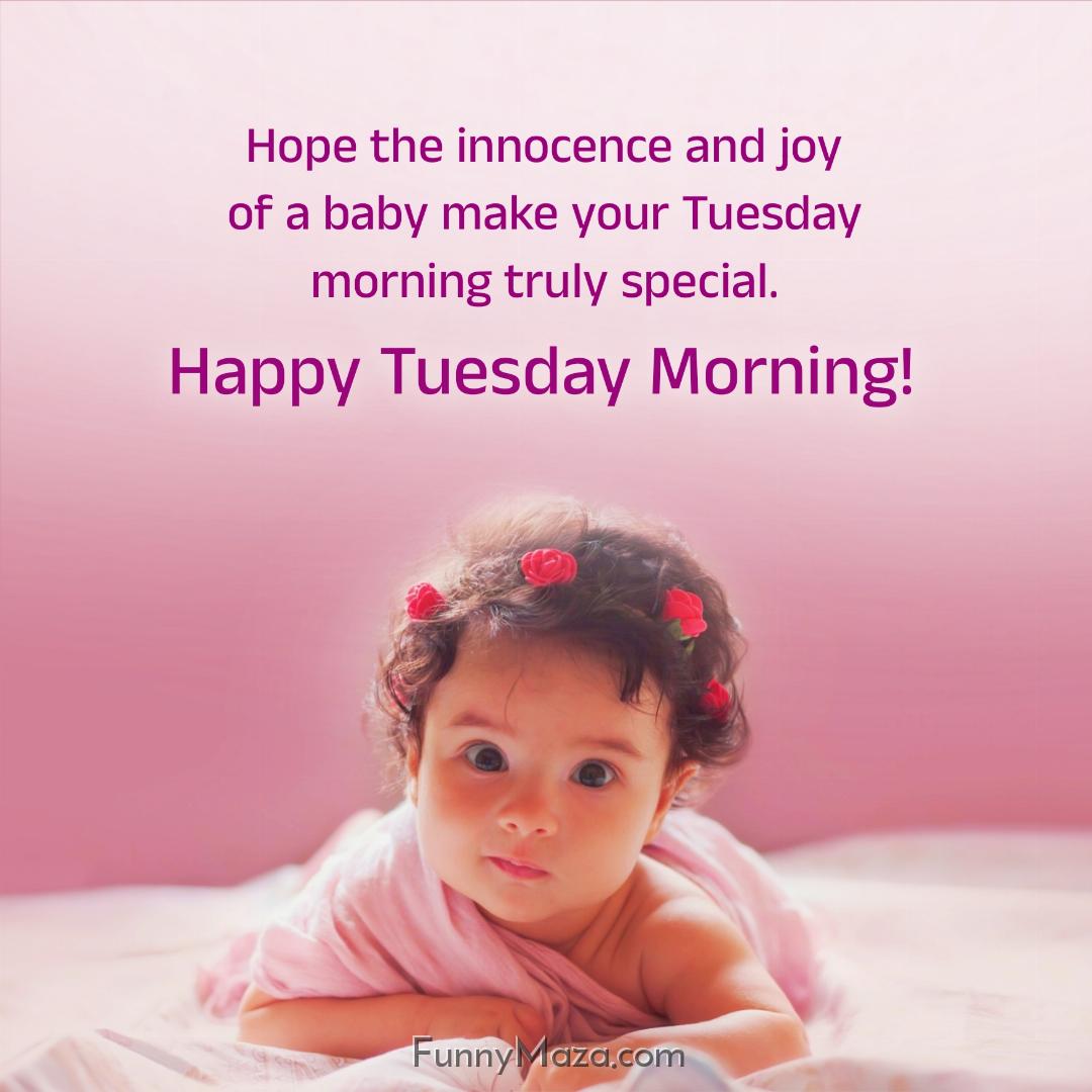 Hope the innocence and joy of a baby make your Tuesday