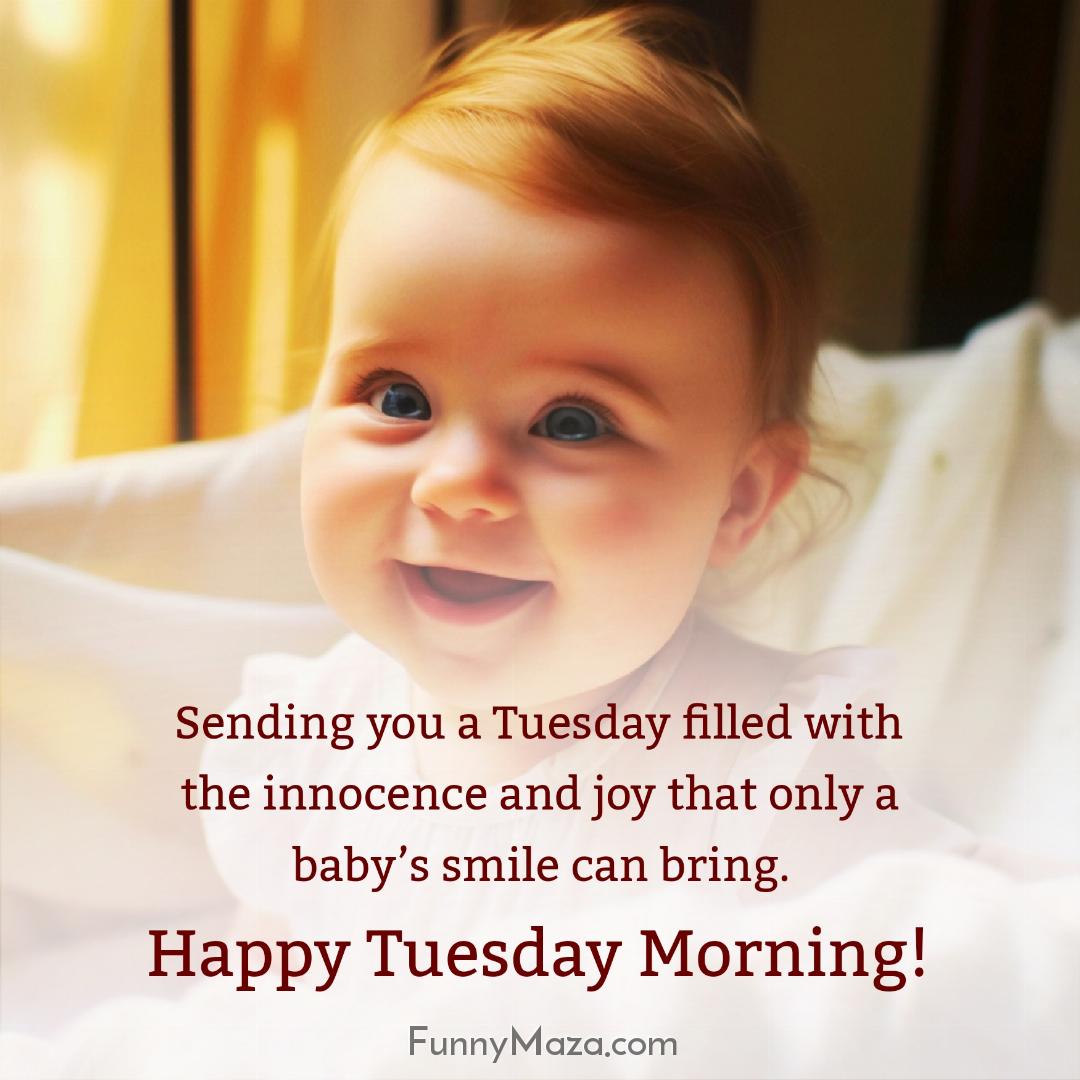 Sending you a Tuesday filled with the innocence and joy that