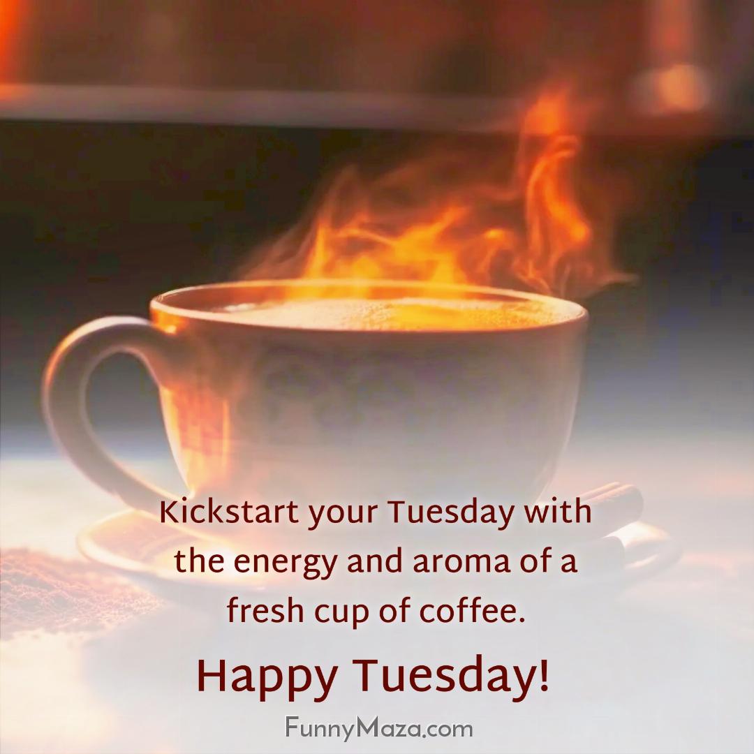 Kickstart your Tuesday with the energy and aroma of a fresh