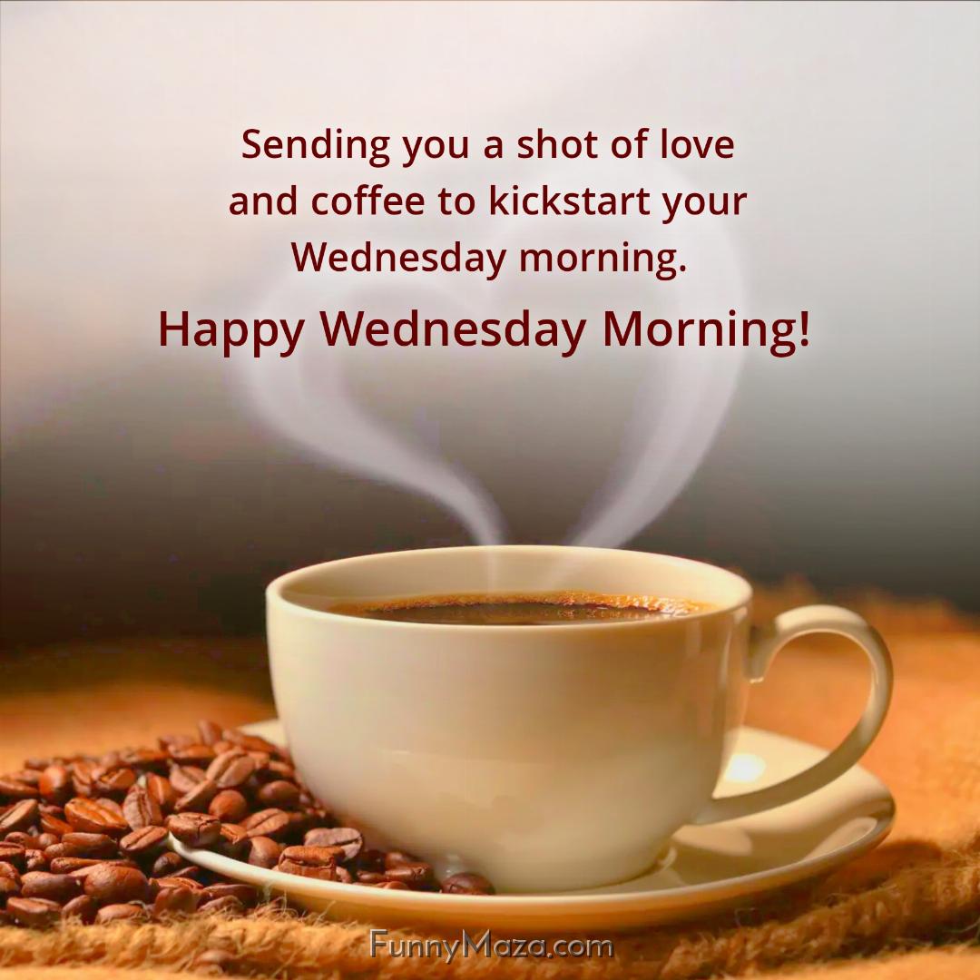 Sending you a shot of love and coffee to kickstart your