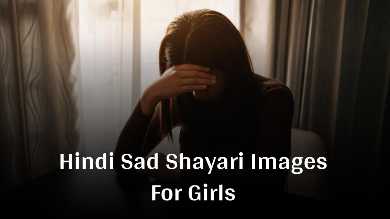 Hindi Sad Shayari Images For Girls